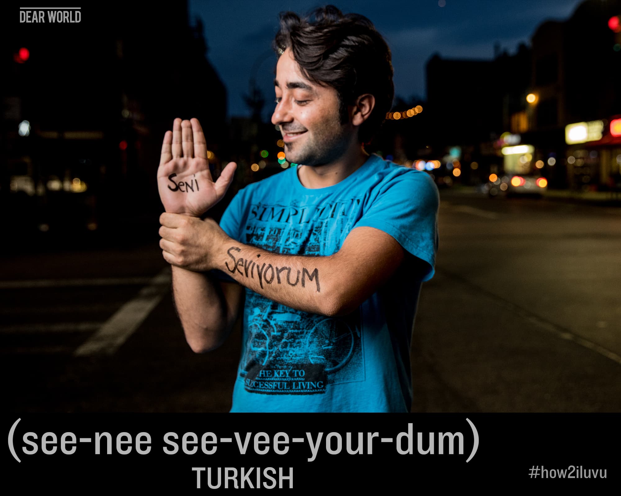 How to say I love you in Turkish: see-nee see-vee-your-dum (Seni seviyorum) — Dear World portrait