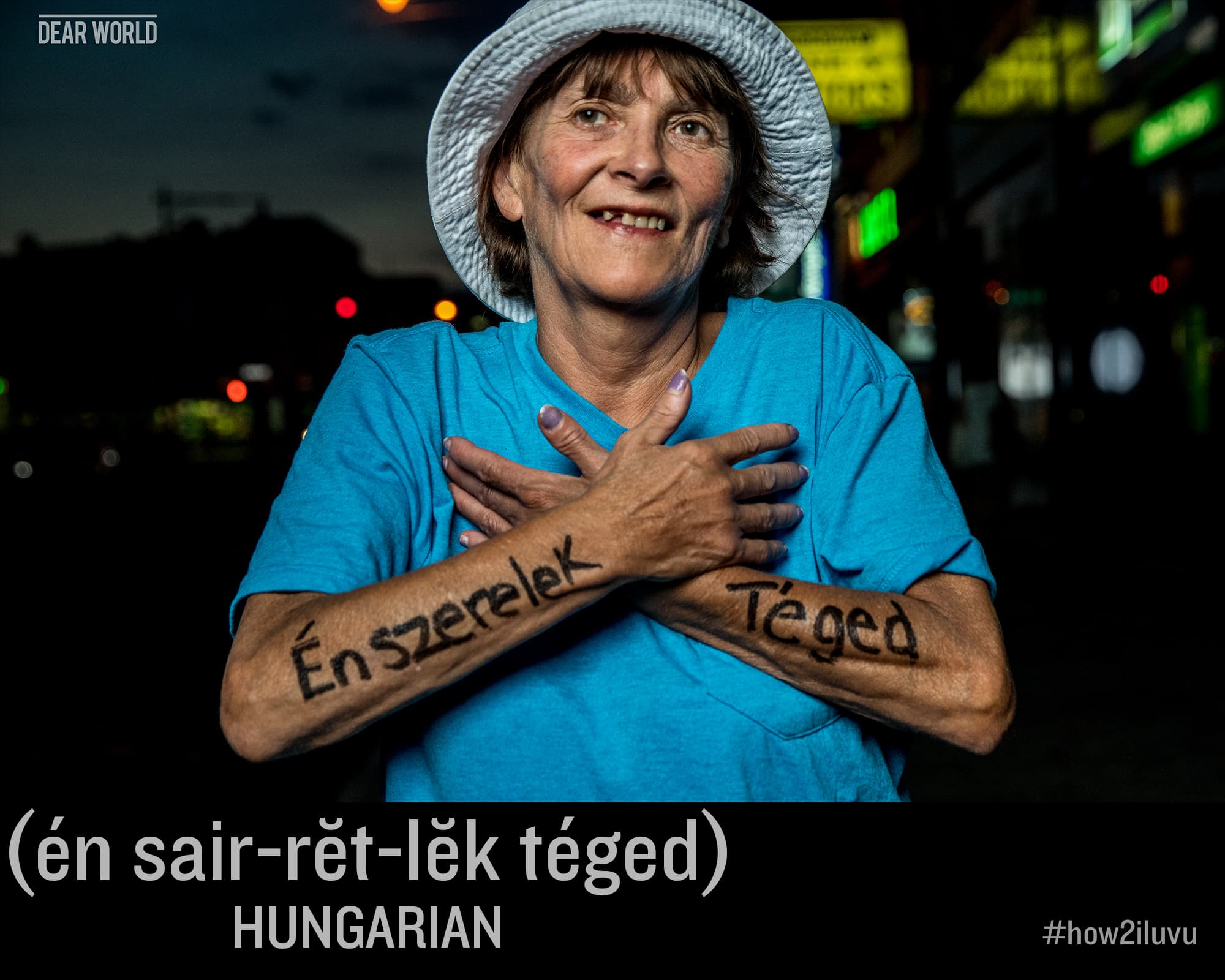 How to say I love you in Hungarian: én sair-rět-lěk téged (Én szeretlek téged) — Dear World portrait